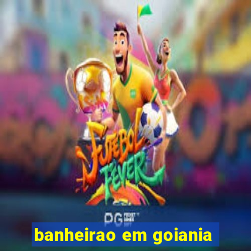 banheirao em goiania